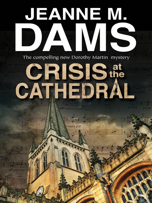 Title details for Crisis at the Cathedral by Jeanne M Dams - Available